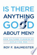 Is There Anything Good About Men? Cover