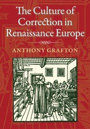 Cover of The Culture of Correction in Renaissance Europe (Panizzi Lectures)