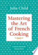 Mastering the Art of French Cooking, Volume 1