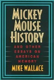 Cover of Mickey Mouse history and other essays on American memory
