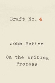 Cover of Draft No. 4: On the Writing Process