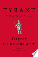 Tyrant: Shakespeare on Politics