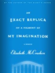 Cover of An exact replica of a figment of my imagination