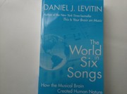 The World in Six Songs by Daniel J Levitin