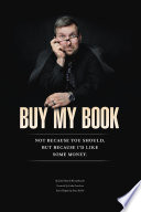 Buy My Book: Not Because You Should, But Because I'd Like Some Money