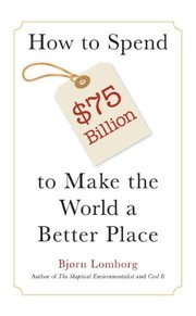 How to Spend $75 Billion to Make the World a Better Place