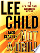 Not a Drill: A Jack Reacher Short Story Cover