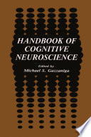 Handbook of Cognitive Neuroscience