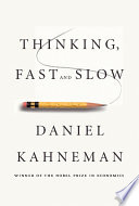 Thinking, Fast and Slow