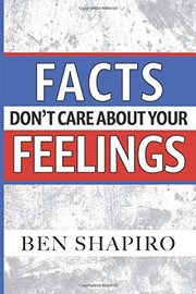 Facts Don't Care about Your Feelings