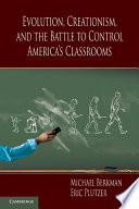 Evolution, Creationism, and the Battle to Control America's Classrooms Cover