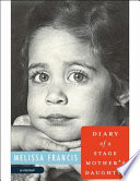 Diary of a Stage Mother's Daughter Cover