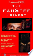 V. Alexander Stefan: The FAUSTEF TRILOGY (Faustef: the Master Guardian of the Creation: the 22 Sibling Universes) Cover