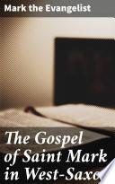 The Gospel of Saint Mark in West-Saxon Cover
