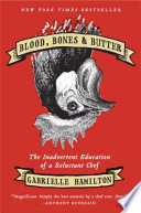 Blood, Bones, & Butter