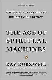 The age of spiritual machines