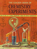 The Golden Book of Chemistry Experiments Cover