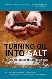 Turning Oil Into Salt Energy Independence Through Fuel Choice