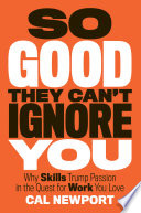 So Good They Can't Ignore You