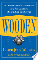Wooden: A Lifetime of Observations and Reflections On and Off the Court Cover