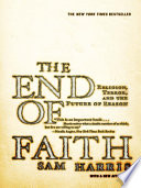 The End of Faith: Religion, Terror, and the Future of Reason