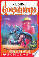 Attack of the Mutant (Goosebumps #25) Cover
